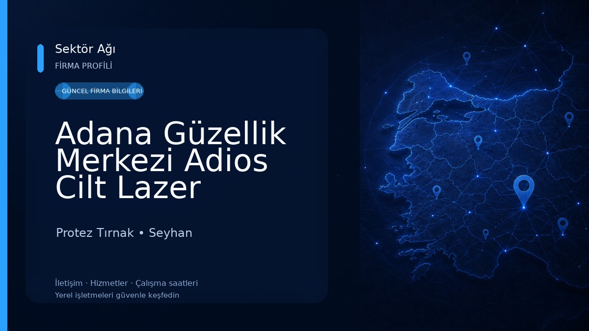 Adana Güzellik Merkezi Adios Cilt Lazer Epilasyon Protez Tırnak Nail Art Kirpik
