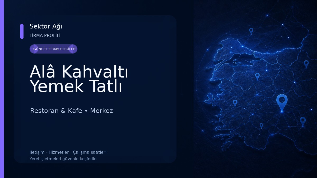 Alâ Kahvaltı Yemek Tatlı Restoran & Kafe
