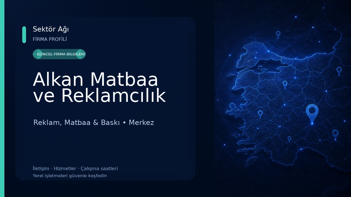Alkan Matbaa ve Reklamcılık Reklam, Matbaa & Baskı