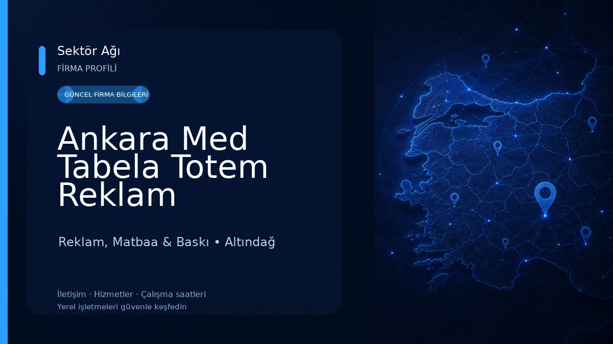 Ankara Med Tabela Totem Reklam Reklam, Matbaa & Baskı