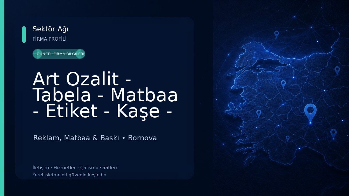 Art Ozalit - Tabela - Matbaa - Etiket - Kaşe - Ozalit - Dijital Baskı Merkezi