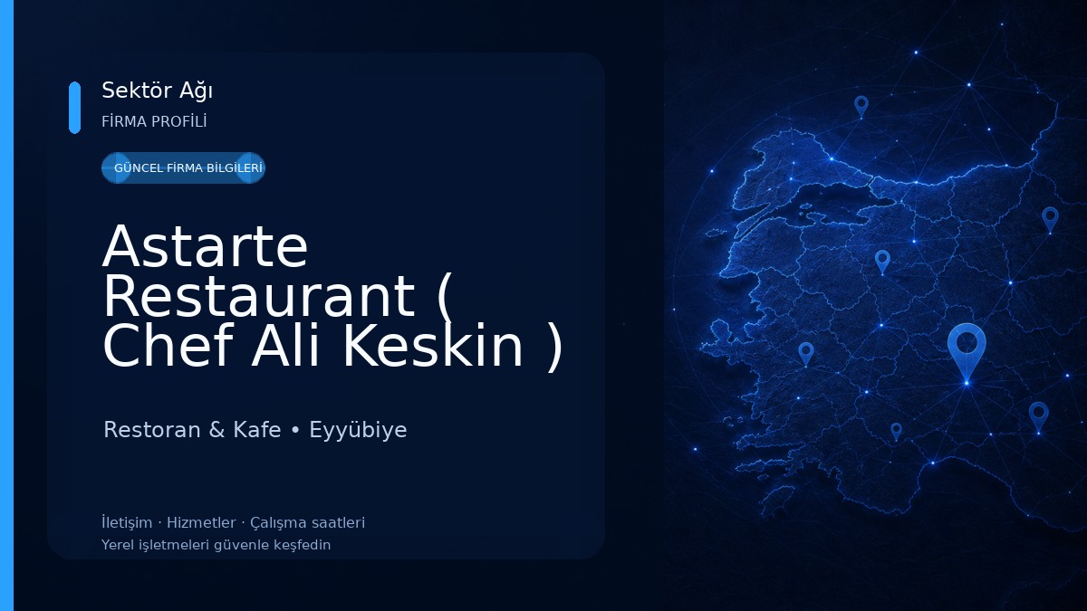 Astarte Restaurant ( Chef Ali Keskin ) Restoran & Kafe
