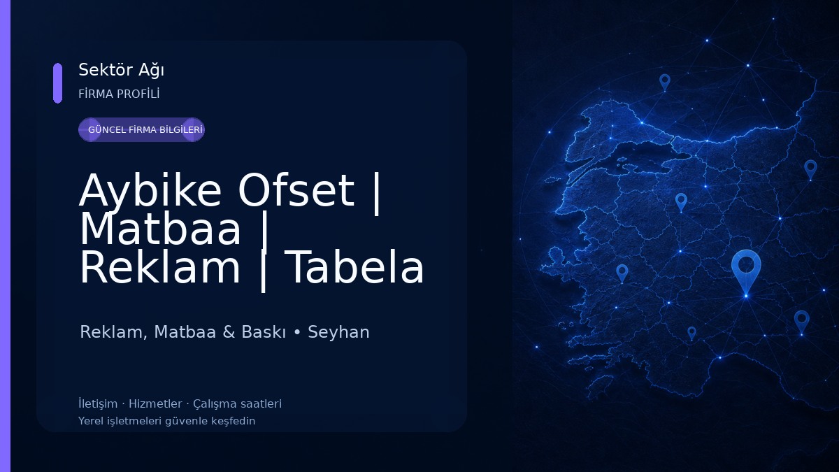 Aybike Ofset | Matbaa | Reklam | Tabela Reklam, Matbaa & Baskı