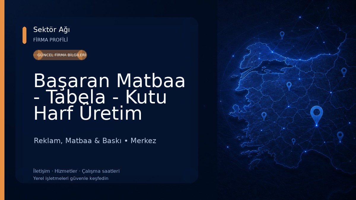 Başaran Matbaa - Tabela - Kutu Harf Üretim Merkezi Reklam, Matbaa & Baskı
