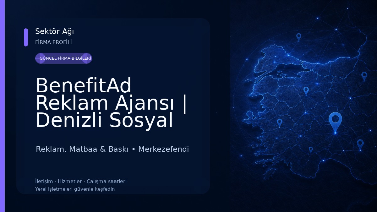 BenefitAd Reklam Ajansı | Denizli Sosyal Medya Ajansı - 360° Derece Reklam Reklam, Matbaa & Baskı