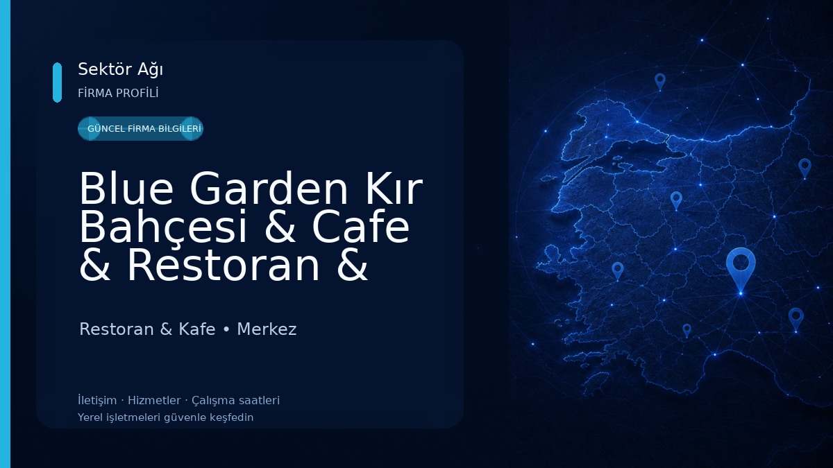 Blue Garden Kır Bahçesi & Cafe & Restoran & Organizasyon Restoran & Kafe
