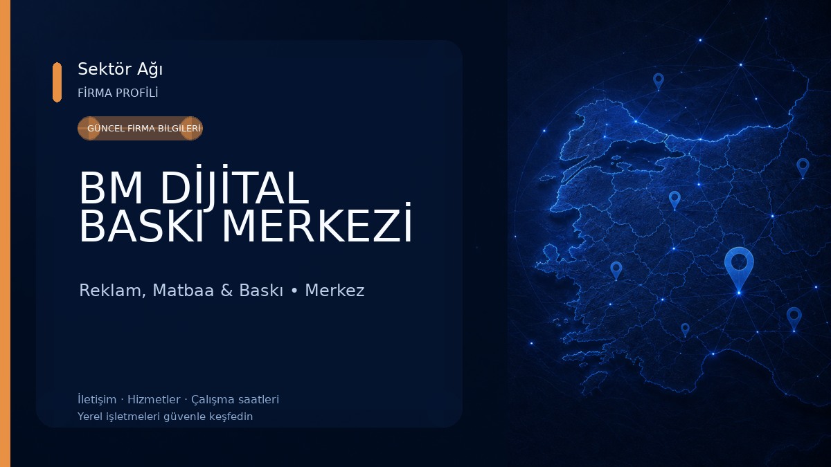 BM DİJİTAL BASKI MERKEZİ