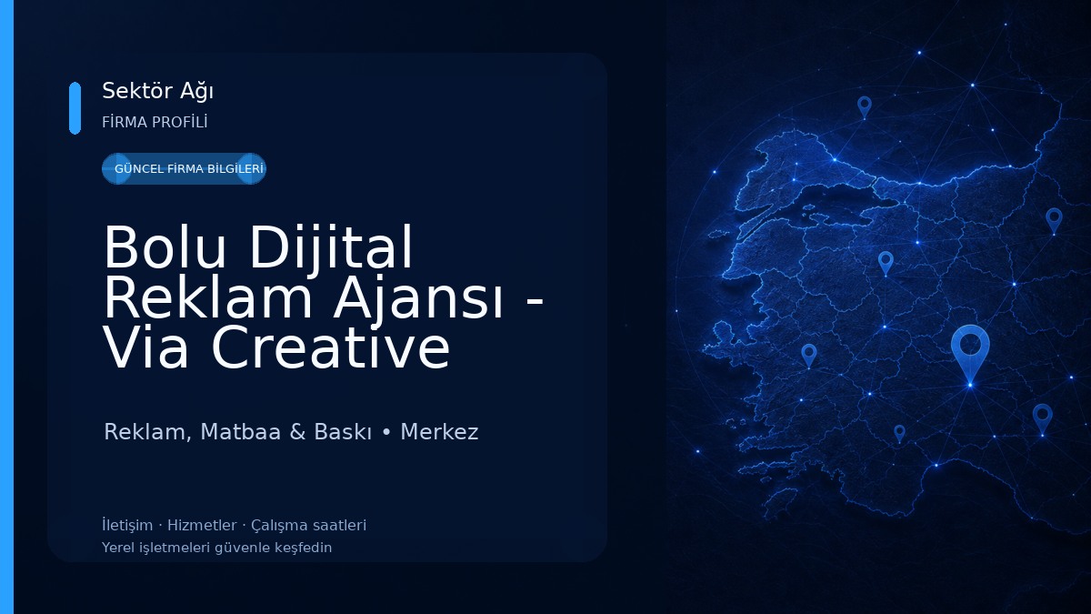 Bolu Dijital Reklam Ajansı - Via Creative A.Ş.