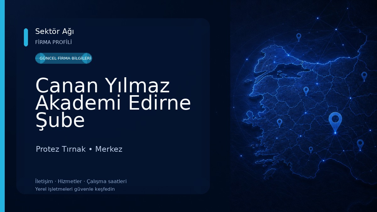 Canan Yılmaz Akademi Edirne Şube Protez Tırnak