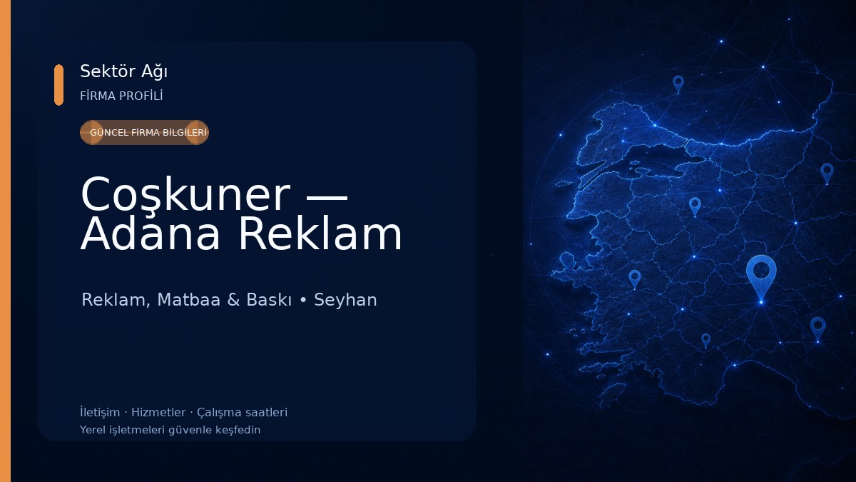 Coşkuner — Adana Reklam Reklam, Matbaa & Baskı