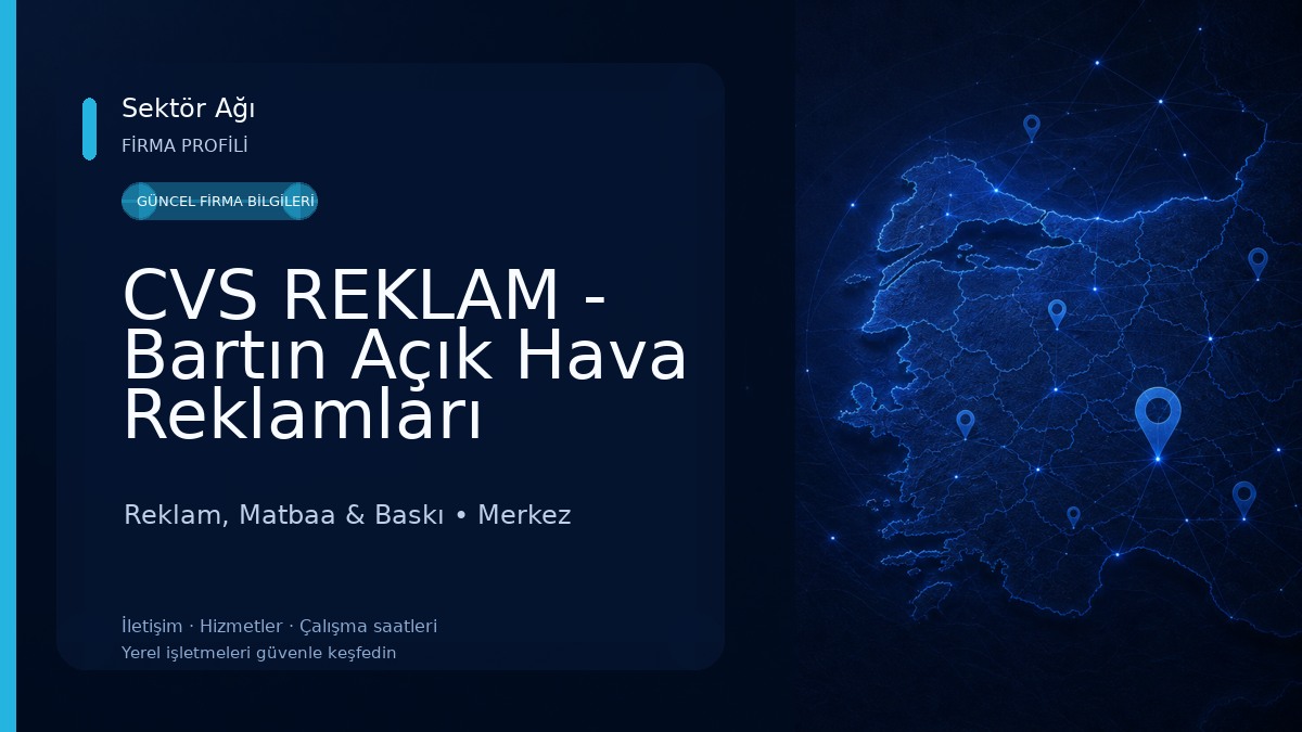 CVS REKLAM - Bartın Açık Hava Reklamları Reklam, Matbaa & Baskı