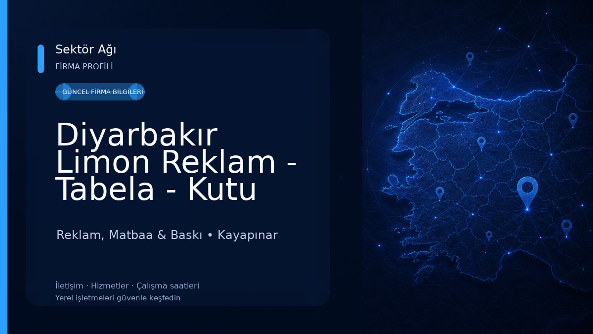 Diyarbakır Limon Reklam - Tabela - Kutu Harf - Dijital Baskı - Totem