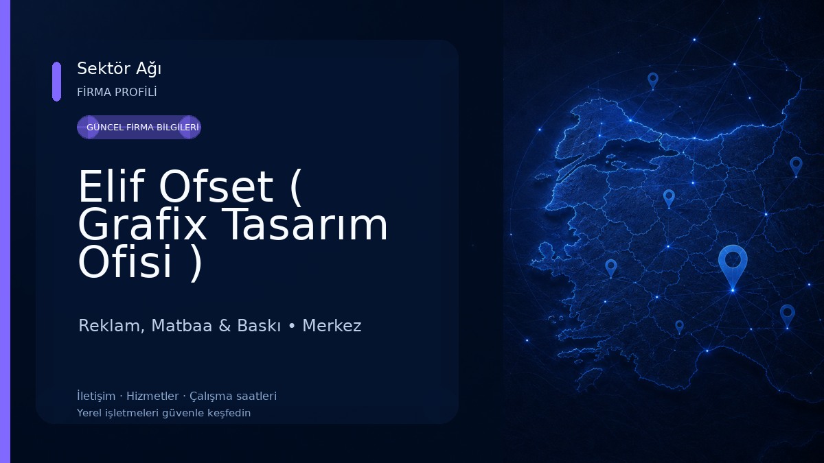 Elif Ofset ( Grafix Tasarım Ofisi ) Reklam, Matbaa & Baskı