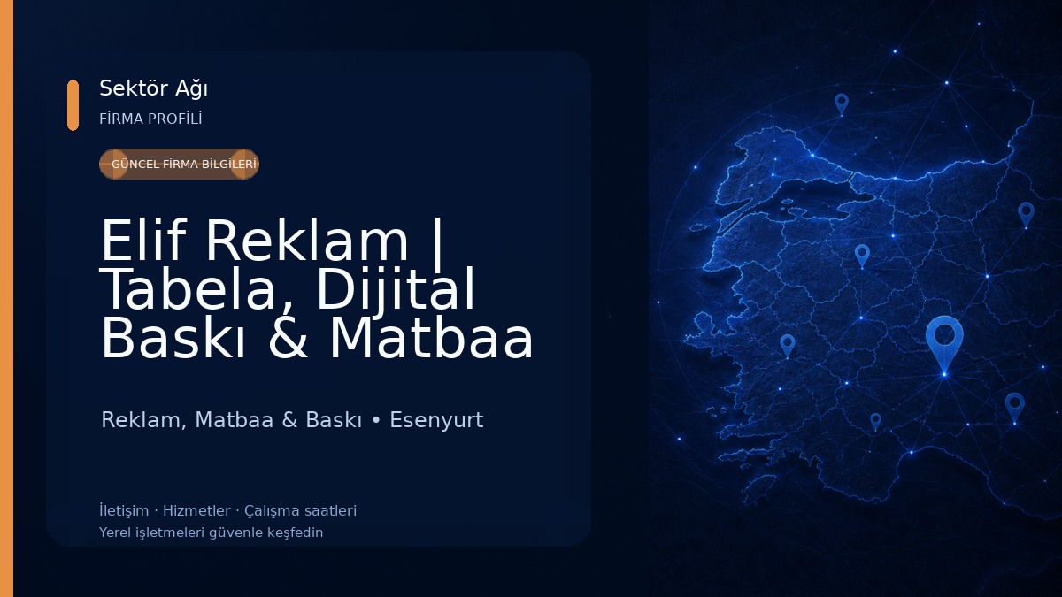 Elif Reklam | Tabela, Dijital Baskı & Matbaa & Kaşe & Fotokopi Reklam, Matbaa & Baskı