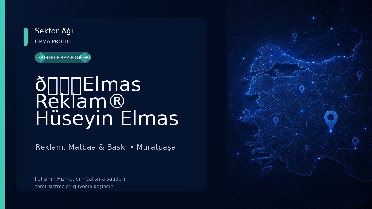 💎Elmas Reklam®️ Hüseyin Elmas Reklam, Matbaa & Baskı