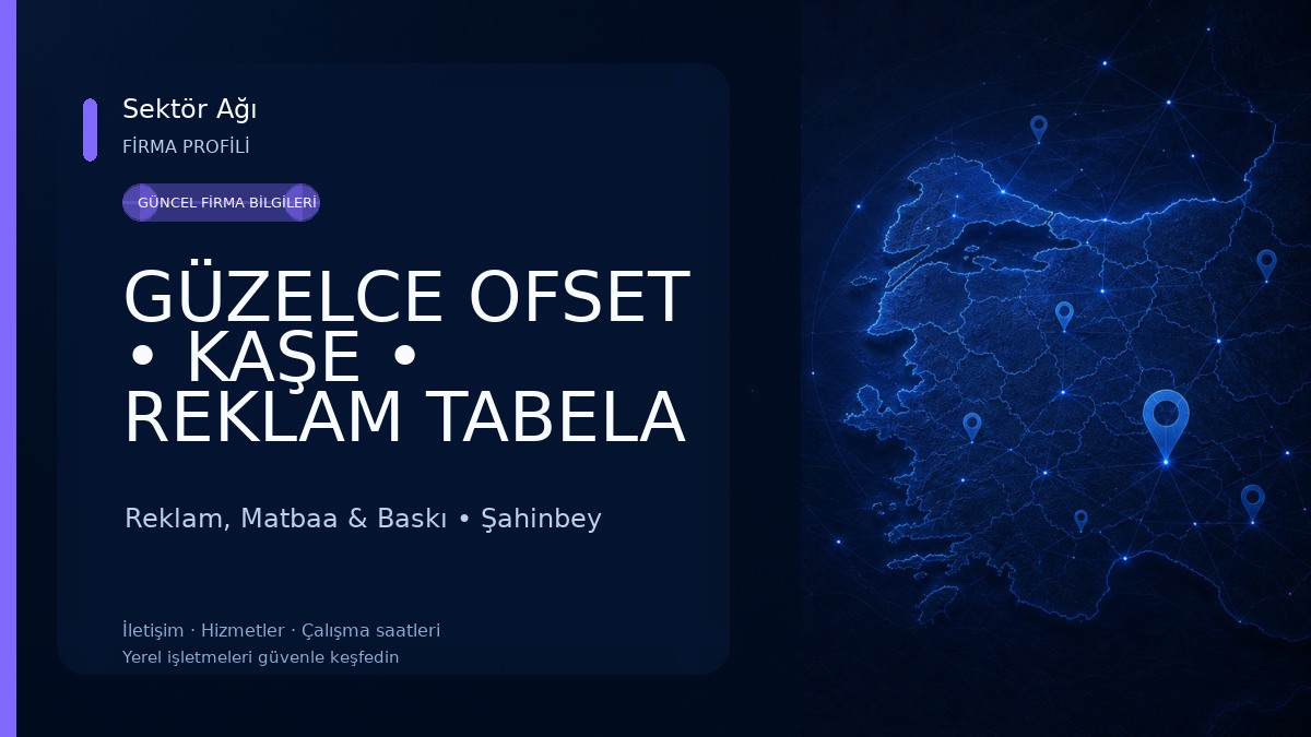 GÜZELCE OFSET • KAŞE • REKLAM TABELA Reklam, Matbaa & Baskı