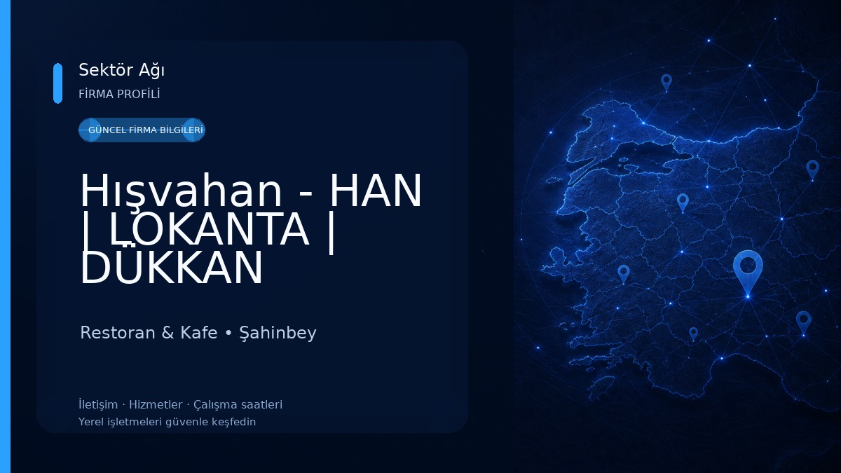 Hışvahan - HAN | LOKANTA | DÜKKAN