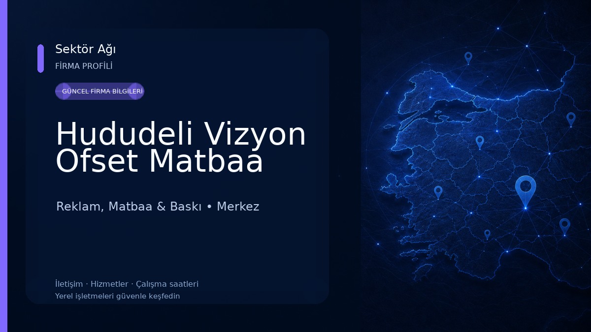 Hududeli Vizyon Ofset Matbaa Reklam, Matbaa & Baskı