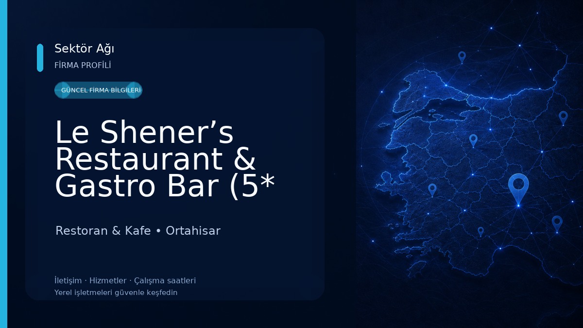 Le Shener’s Restaurant & Gastro Bar (5* Turistik Tesis)