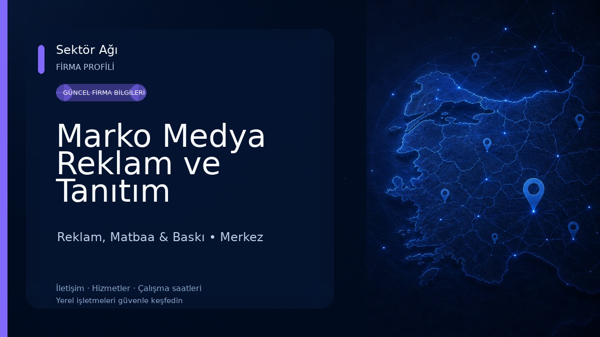 Marko Medya Reklam ve Tanıtım Hizmetleri