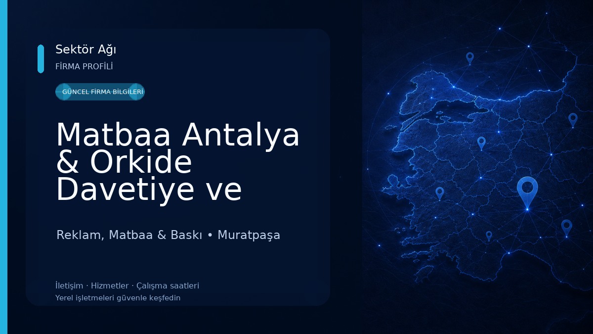 Matbaa Antalya & Orkide Davetiye ve Promosyon