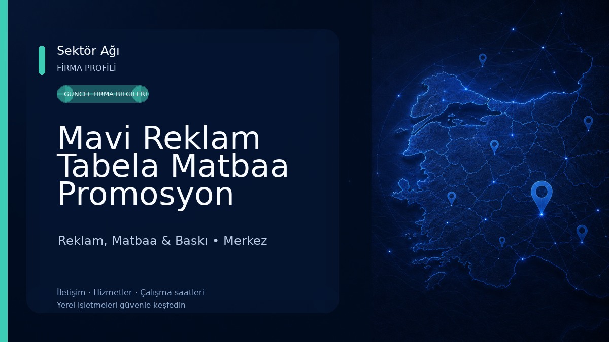 Mavi Reklam Tabela Matbaa Promosyon Reklam, Matbaa & Baskı