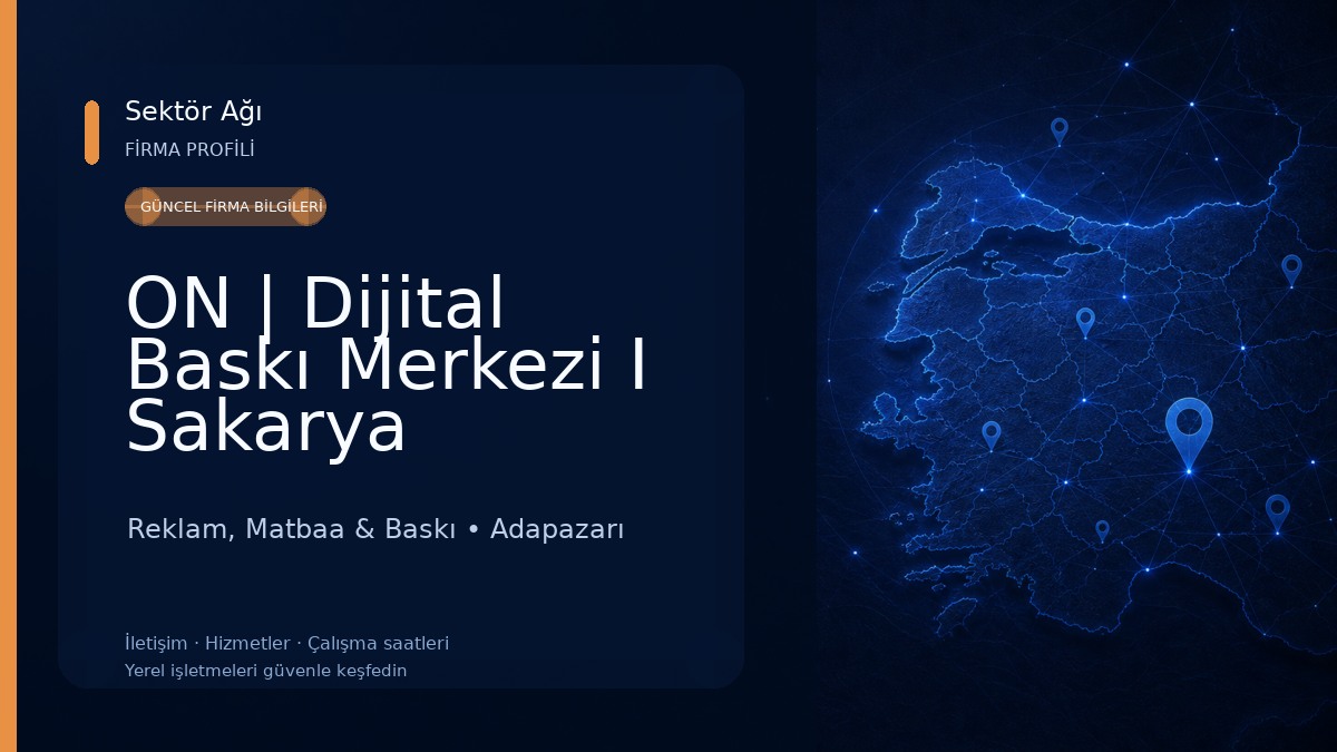 ON | Dijital Baskı Merkezi I Sakarya Fotokopi Baskı Reklam, Matbaa & Baskı