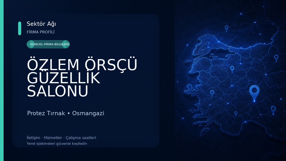 ÖZLEM ÖRSÇÜ GÜZELLİK SALONU