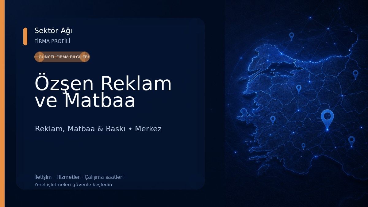 Özşen Reklam ve Matbaa Reklam, Matbaa & Baskı