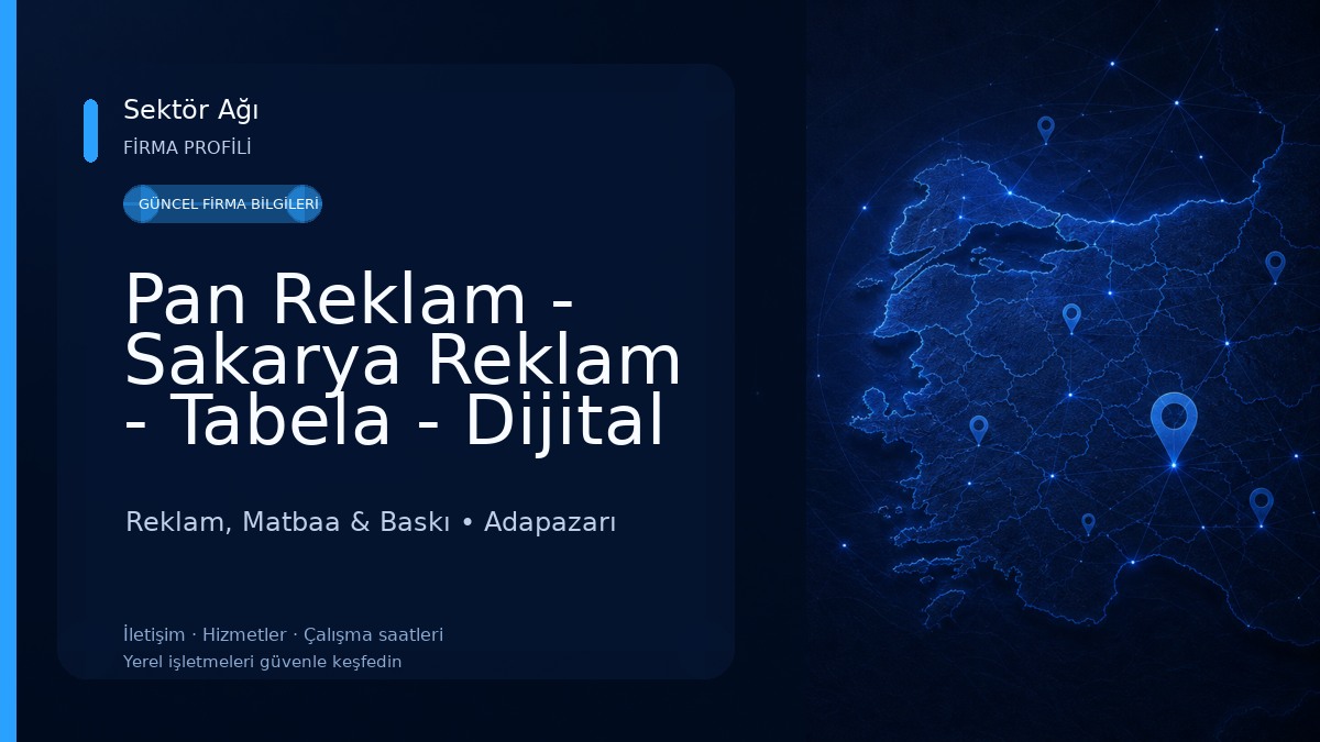 Pan Reklam - Sakarya Reklam - Tabela - Dijital Baskı & Matbaa Çözümleri Reklam, Matbaa & Baskı