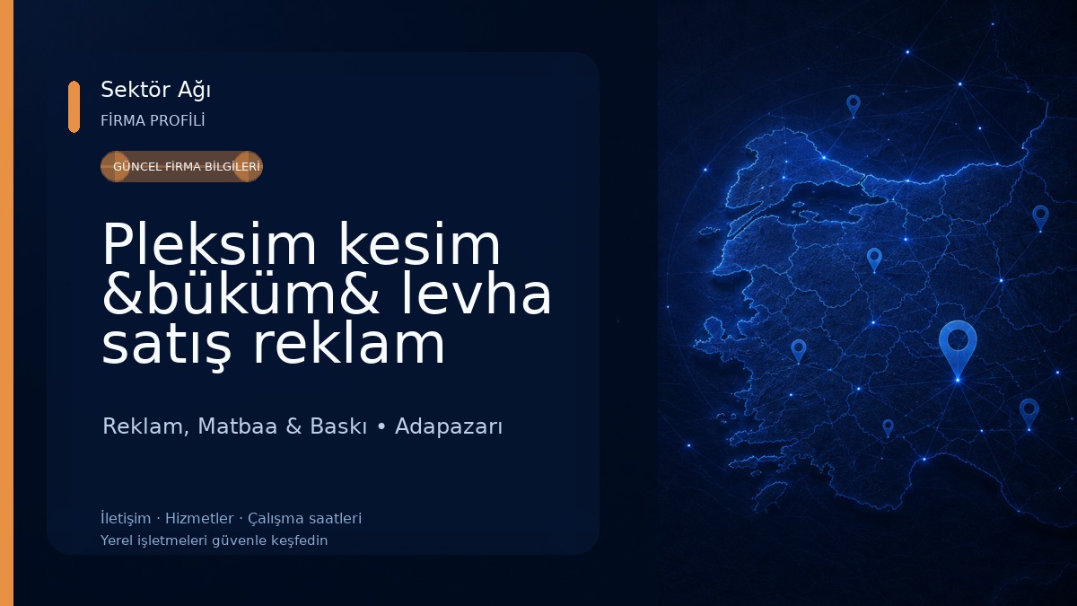 Pleksim kesim &büküm& levha satış reklam hizmetleri