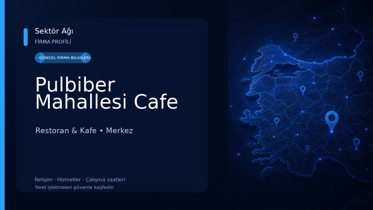 Pulbiber Mahallesi Cafe Restoran & Kafe