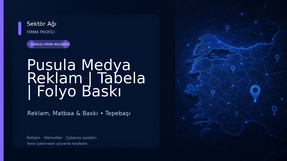 Pusula Medya Reklam | Tabela | Folyo Baskı