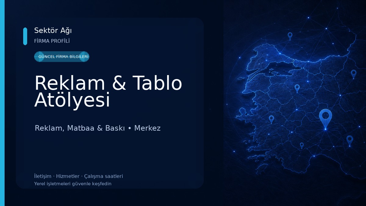 Reklam & Tablo Atölyesi Reklam, Matbaa & Baskı