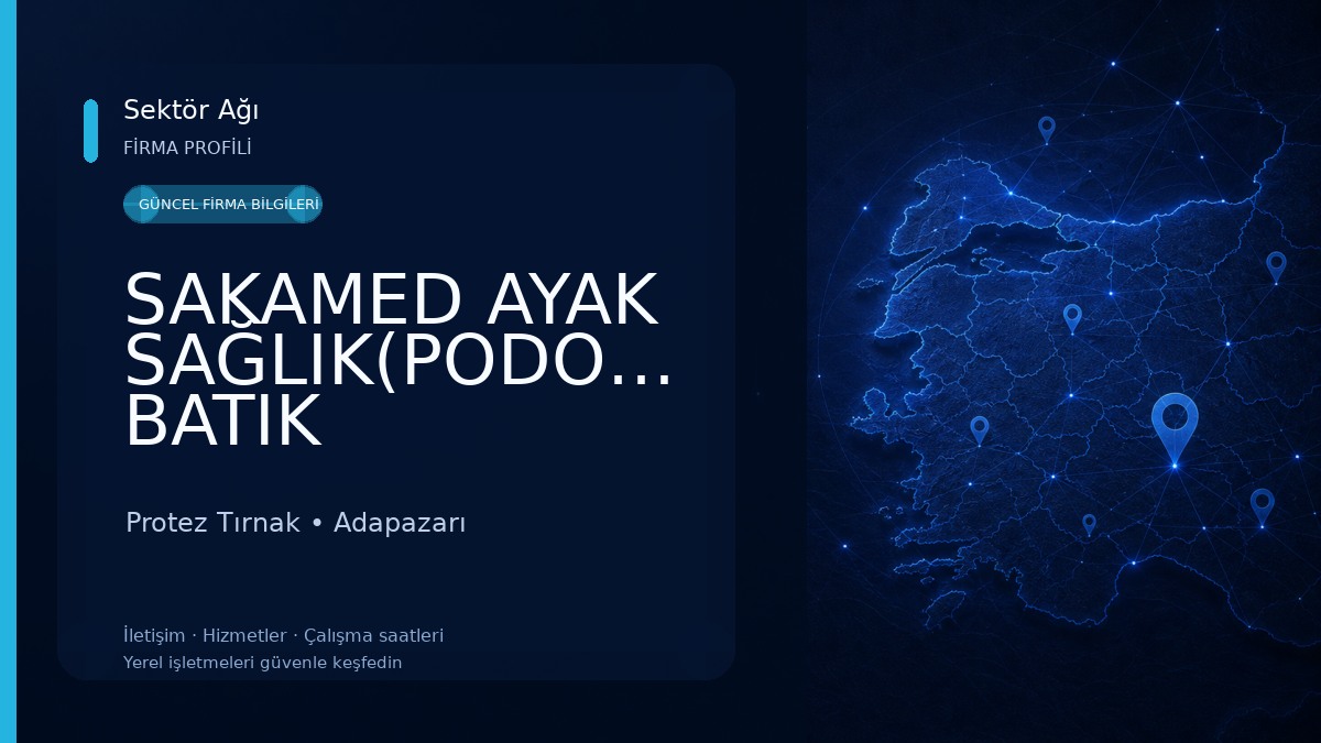 SAKAMED AYAK SAĞLIK(PODOLOJİ)MERKEZİ BATIK