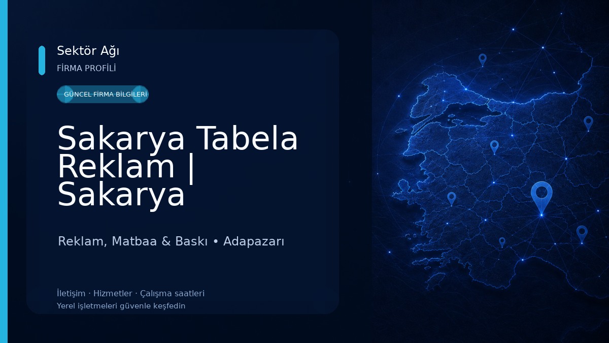 Sakarya Tabela Reklam | Sakarya Reklamcı