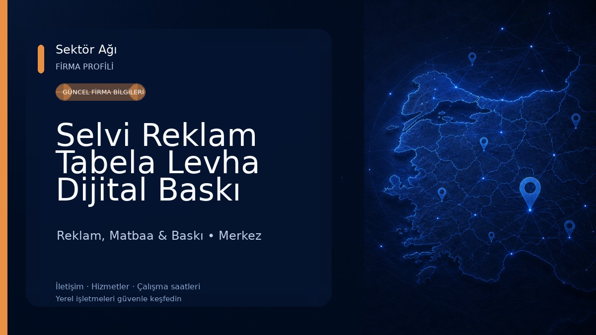 Selvi Reklam Tabela Levha Dijital Baskı Merkezi Reklam, Matbaa & Baskı