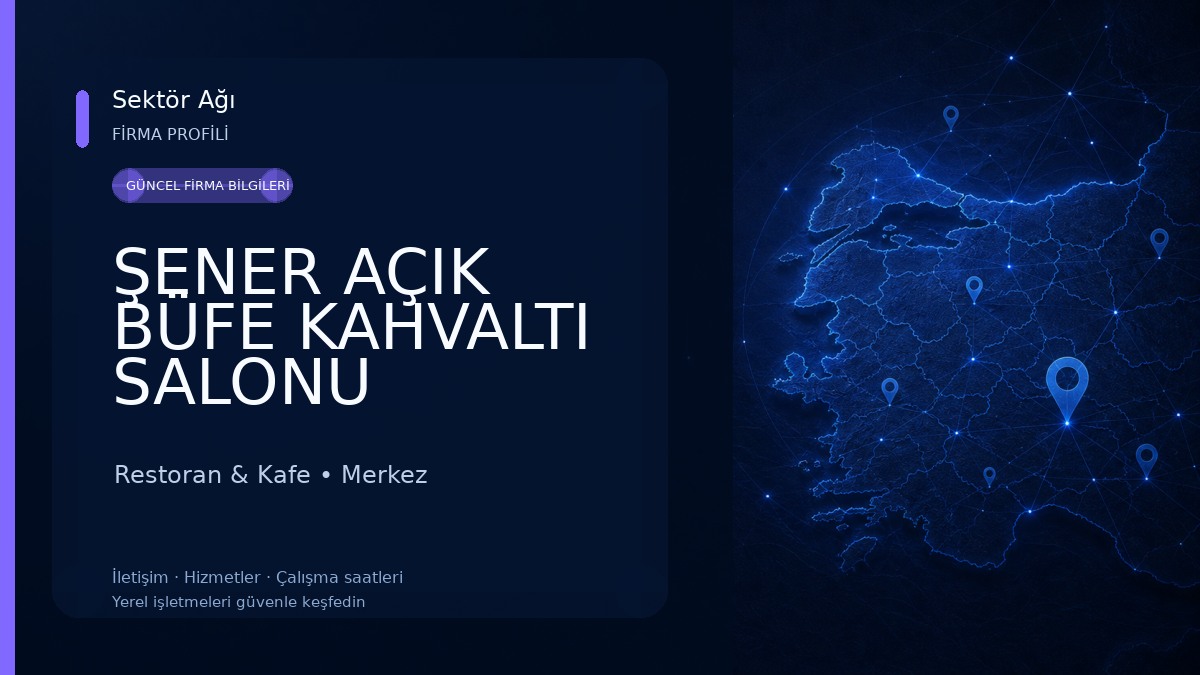 ŞENER AÇIK BÜFE KAHVALTI SALONU Restoran & Kafe