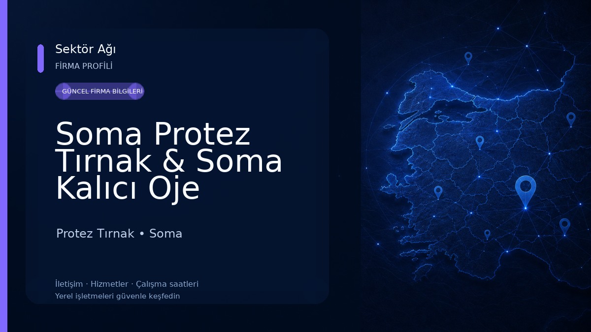 Soma Protez Tırnak & Soma Kalıcı Oje Nöbetçi Kuaför Salı Günü Açık