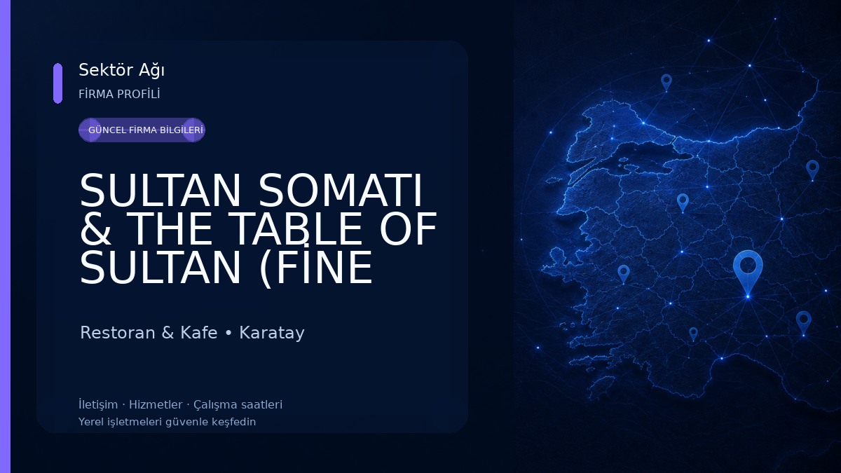 SULTAN SOMATI & THE TABLE OF SULTAN (FİNE DİNİNG RESTAURANT)