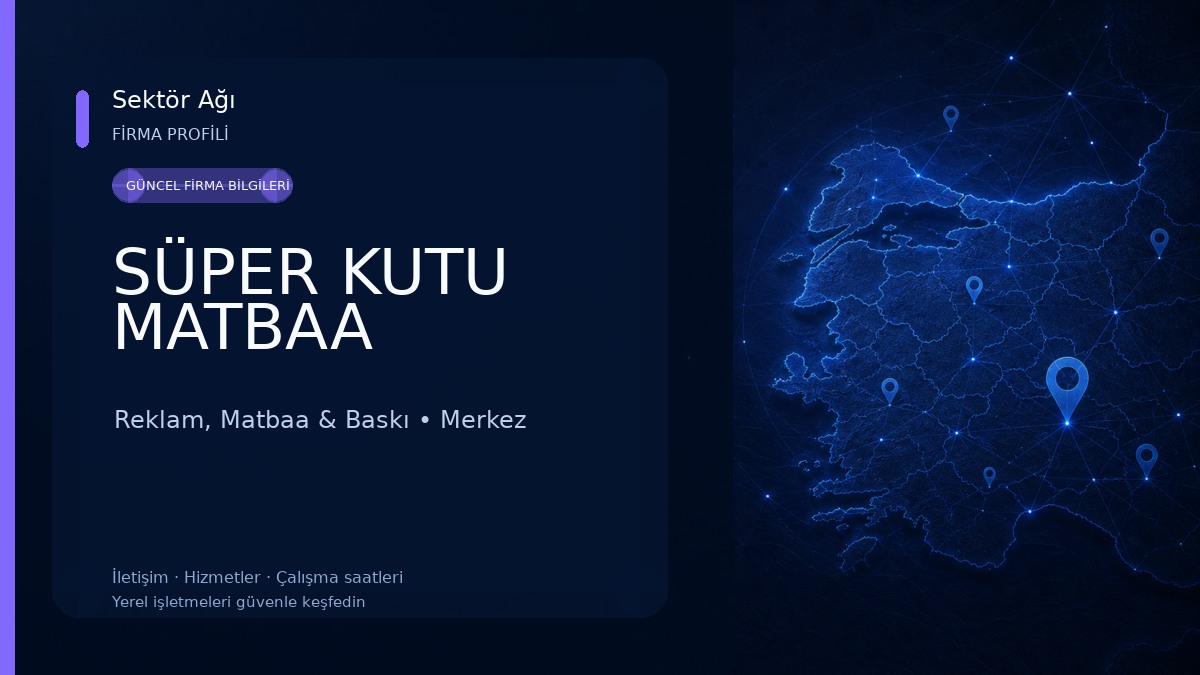 SÜPER KUTU MATBAA Reklam, Matbaa & Baskı