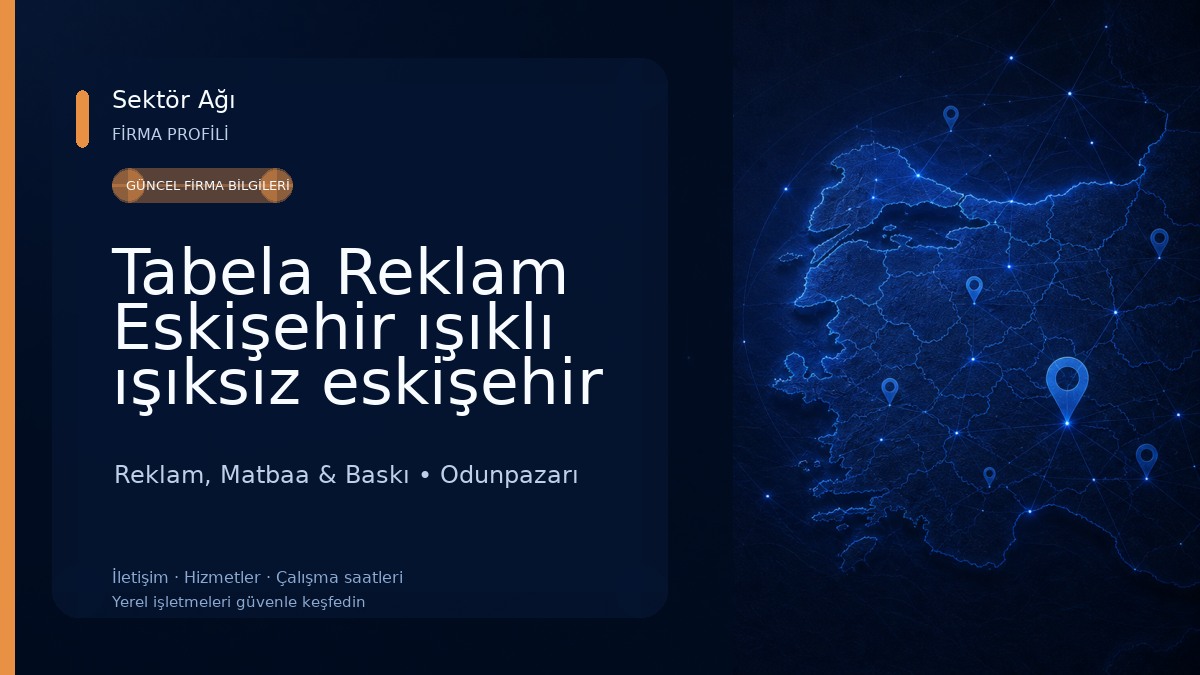 Tabela Reklam Eskişehir ışıklı ışıksız eskişehir