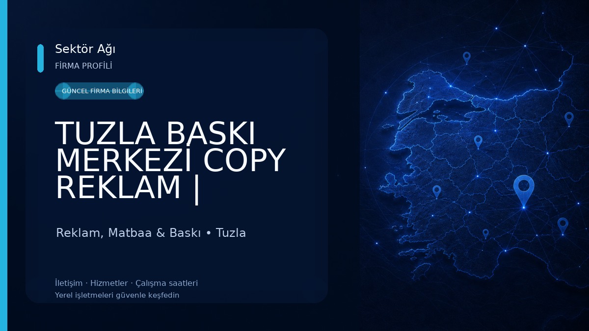 TUZLA BASKI MERKEZİ COPY REKLAM | DİJİTAL BASKI – CAM VE DUVAR GİYDİRME – TABELA – MATBAA – UV BASKI – LAZER MARKALAMA
