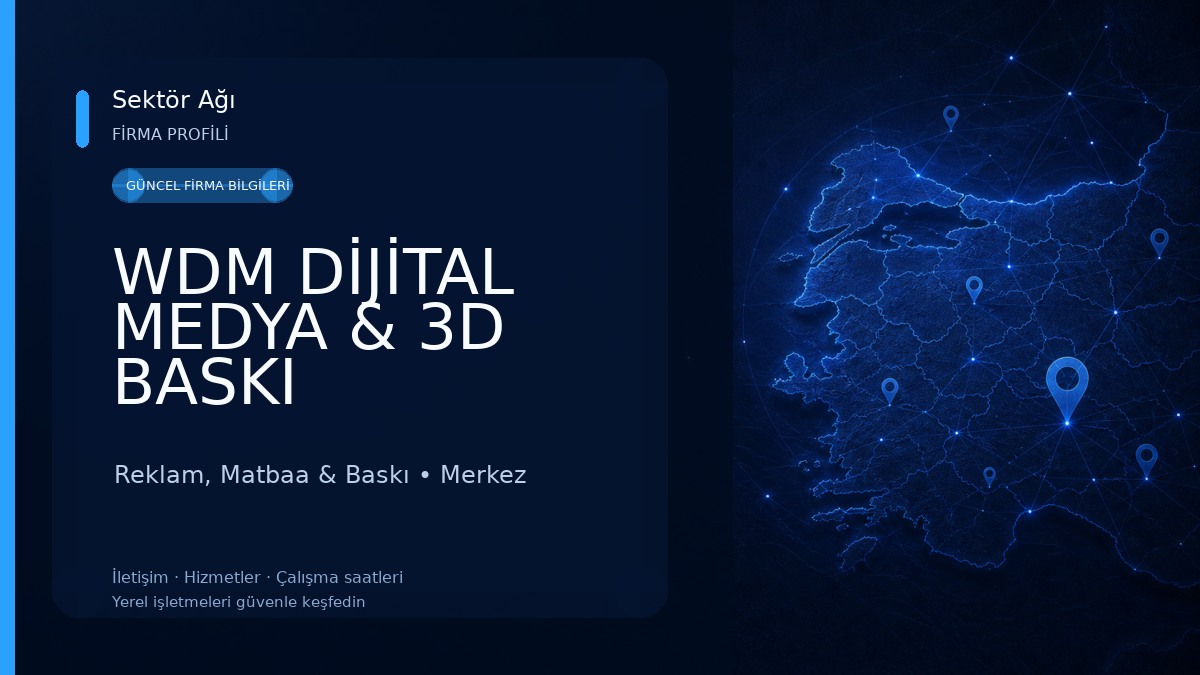 WDM DİJİTAL MEDYA & 3D BASKI